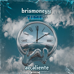 Brismoneyy ft ao.aliente - Time