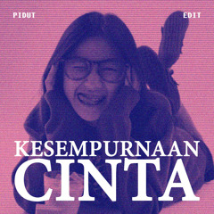 Kesempurnaan Cinta - (PIDUT)