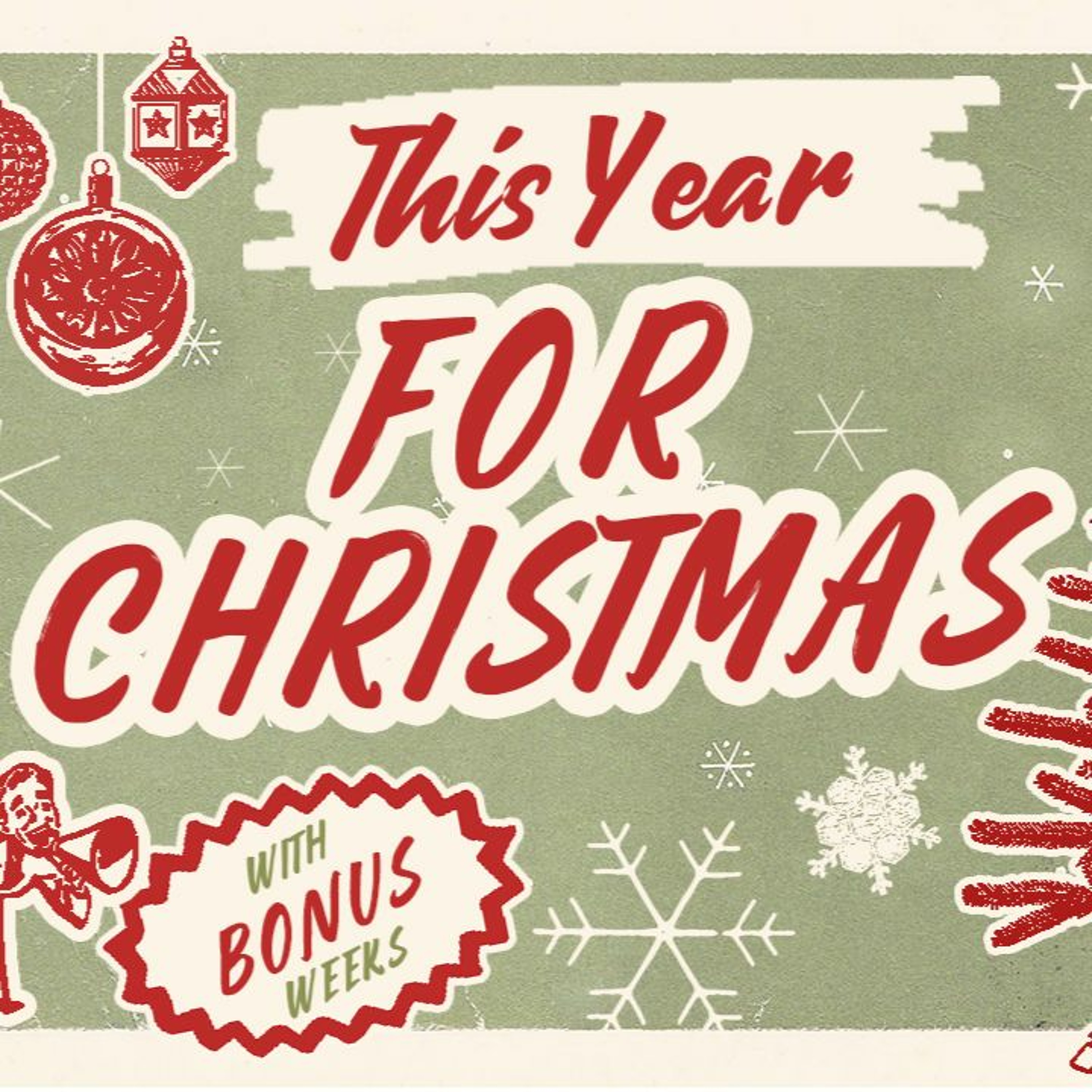 THIS YEAR FOR CHRISTMAS 1OF3c episode artwork