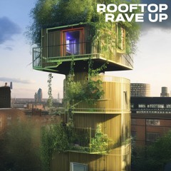 Rooftop Rave Up #1 - 4X4 Mix