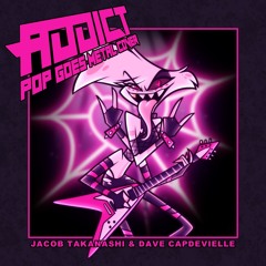 Addict (Pop Goes Metal Cover) - Jacob Takanashi & Dave Capdevielle (Hazbin Hotel)