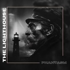 PHANTASM - THE LIGHTHOUSE