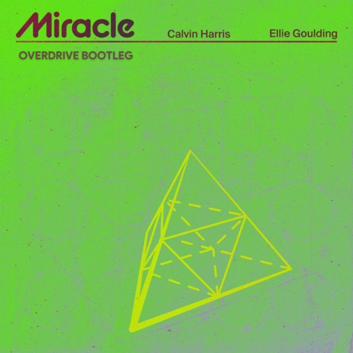 Calvin Harris Ft. Ellie Goulding - Miracle (OverDrive Bootleg)