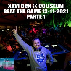 XAVI BCN @ COLISEUM BEAT THE GAME 13 - 11 - 2021 PARTE 1