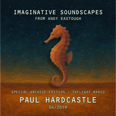 Imaginative Soundscapes | Special Archive Edition: Paul Hardcastle Emirates Inflight - April 2019