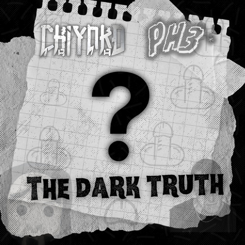CHIYOKO X PH3 - THE DARK TRUTH [FREE DL]