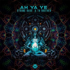 Strong Bass & TH Brother - Ah Ya Ye (OUT NOW @PhantomUnitRec)