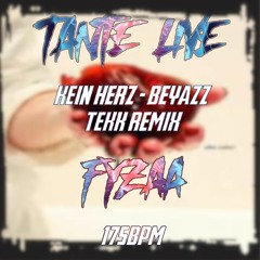 BEYAZZ-KEIN HERZ HRDTKK REMIX >>kLaUz*Live&FyZaa<<