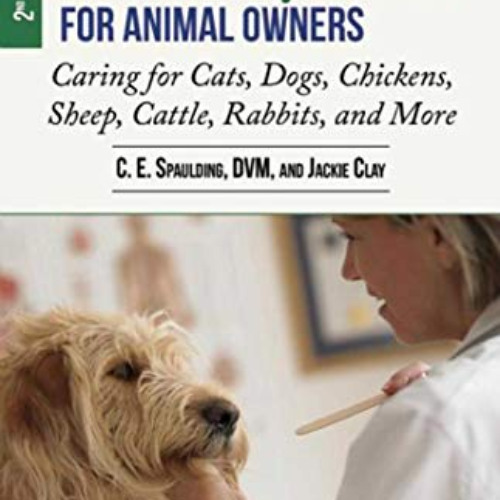 VIEW EPUB 📩 Veterinary Guide for Animal Owners, 2nd Edition: Caring for Cats, Dogs,