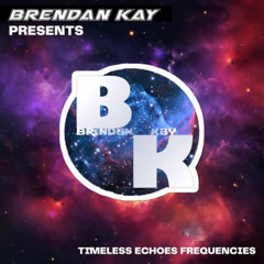 Tranceformerz Presents Timeless Echo Frequencies (Mixed By Brendan-Kay)