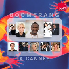 Boomerang : le Best Of du Festival de Cannes 2022