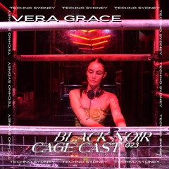 CAGE CAST 023 - VERA GRACE