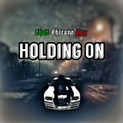 Holding On