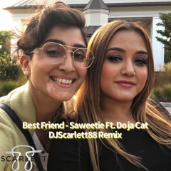 Best Friend, Saweetie Ft. Doja Cat - (DJScarlett88 Remix - Dirty)