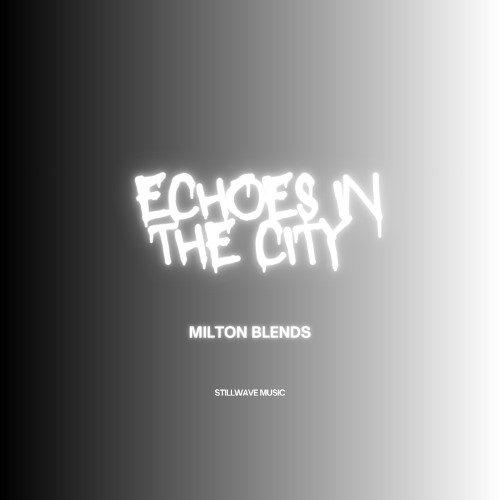ECHOES IN THE CITY