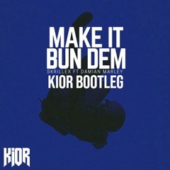 Skrillex & Damian Marley - Make It Bun Dem (KIOR Bootleg)