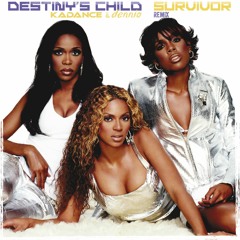 Destiny's Child - Survivor (Kadance & dennio Remix)
