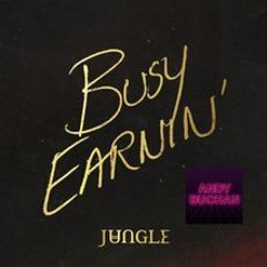 Jungle - Busy Earnin - Andy Buchan Edit