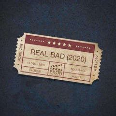 Real Bad (2020)