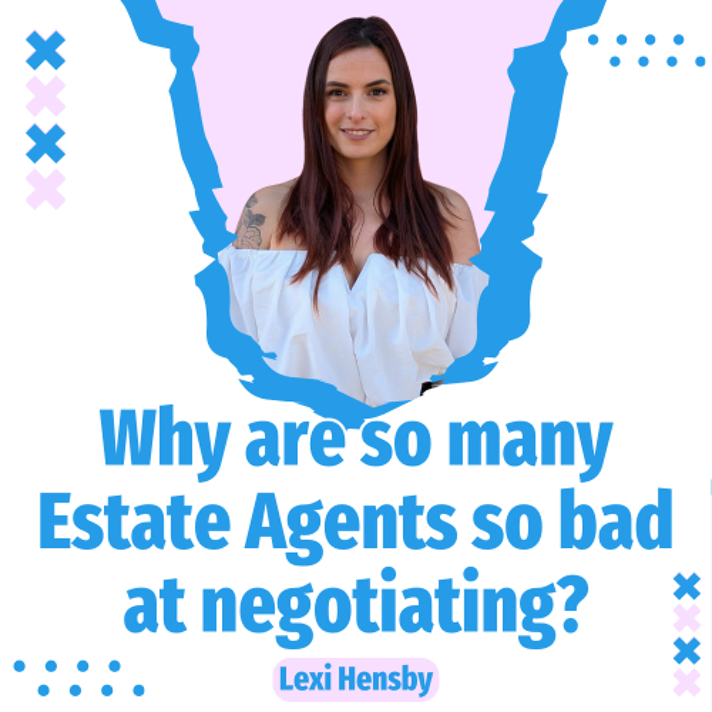 Why are so many Estate Agents so bad at negotiating? - Ep. 2526 episode artwork