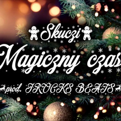 Skuczi - Magiczny Czas (prod. JROCKS BEATS)