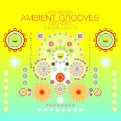 その他 COLLECTED AMBIENT GROOVES / OSAMU SATO Collected Ambient Grooves 1993 - 2001 | Osamu Sato | Mental