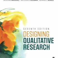 Read online Designing Qualitative Research by  Catherine Marshall,Gretchen B Rossman,Gerardo Blanco,