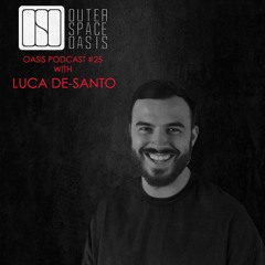 Oasis 025 w/ Luca De - Santo