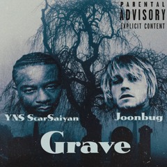 Grave Ft JoonBug