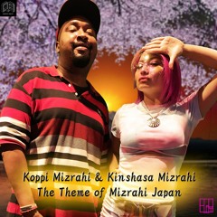 Koppi Mizrahi - The Theme of Mizrahi Japan Feat Kinshasa Mizrahi