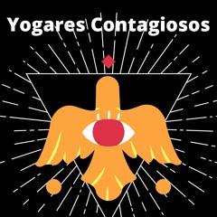 Yogas Contagiosos, Selvagens e Nômades