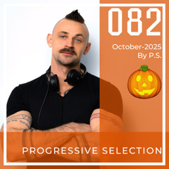 Progressive Selection (Fresh Progressive House Melodic Techno, Indie Dance & Much More)
