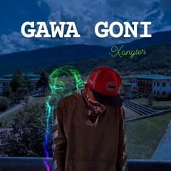 XangTer - Gawa Goni