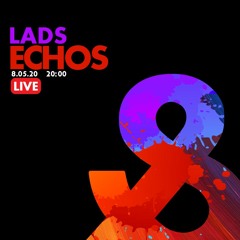 Lost & Found Echos presents LADS | 08.05.2020