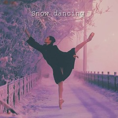 Snow dancing