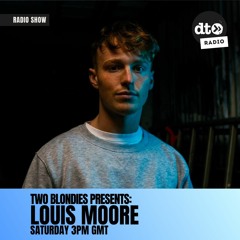 Two Blondies Presents #011: Louis Moore