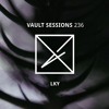 Vault Sessions #236 - LKY DJ mix artwork - Electronic music tracklist cover image