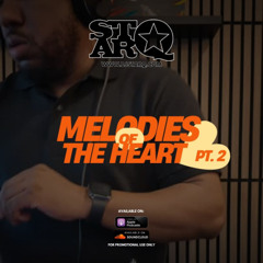 MELODIES OF THE HEART PT. 2