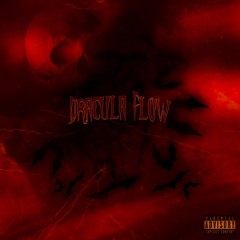 Dracula Flow [P. Bobby OhKillum]