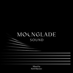 MOONGLADE SOUND w/ Kirill Matveev - 24.03.23