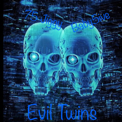 Evil Twins Ft. Baby5ive
