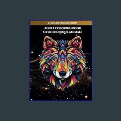 READ [PDF] ⚡ Adult Coloring Book - Over 40 Unique Animals, Lion, Bear, Panda, Frog, Orangutan, Fox