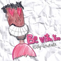 Be With You