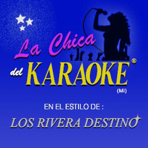 Stream La Chica del Karaoke by Los Rivera Destino Listen online for