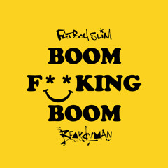 Boom F**King Boom (Edit) [feat. Beardyman]