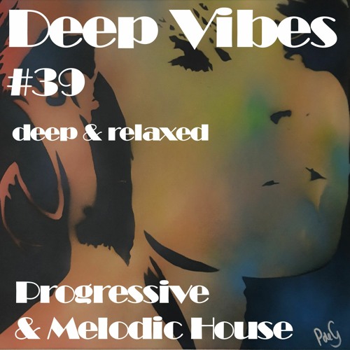 Deep Vibes #39 Deep & Relaxed Melodic House [Parra for Cuva, Fabian Krooss, Tash & Forniva and more]