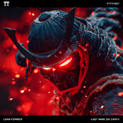FREE DOWNLOAD: Lana Forrer - Last Rave On Earth [TFT118GT]