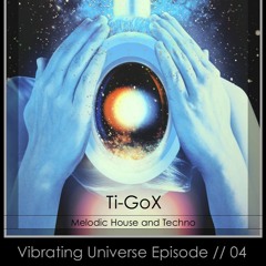 Vibrating Universe Episode // 04