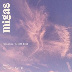romcom / MORT-MOI at migas 12.04.25