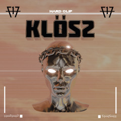 KLÖSS - HARD CLIP (FREE DL)